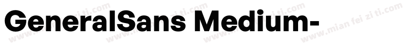 GeneralSans Medium字体转换